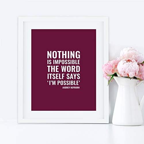 Andaz Press Мотивационен фигура на стената, нищо не е невъзможно, самата дума казва Аз възможна!, Одри Хепбърн, Подарък разпечатки с вдъхновяващи