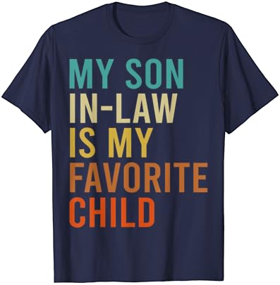 Моят зет - Любимите Ми Дете е Забавна Семейна Тениска В тон