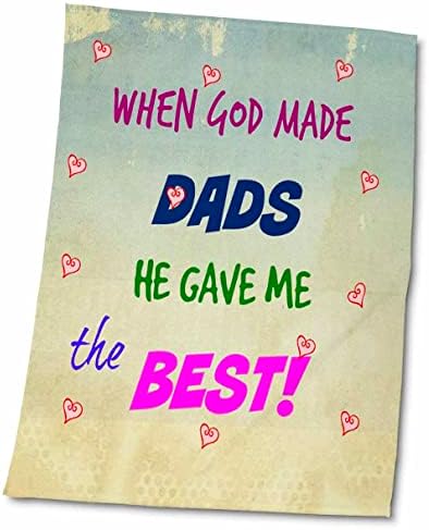 3дРосе, когато Бог е създал Баща, той ми даде най-доброто. Цитат. хавлиени кърпи с надпис (twl-211772-3)