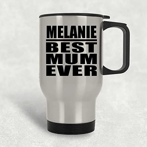 Designsify Melanie най-Добрата майка На света, Сребърен Пътна Чаша 14 грама, на Изолиран Чаша от Неръждаема Стомана, Подаръци за Рожден Ден,