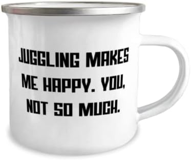 Необичайна Жонглерская чаша на 12 унции за къмпинг, Жонглиране ме Прави щастлив. Се, не толкова много, Подарък За приятели, Уникални подаръци От приятелите, Играчка з