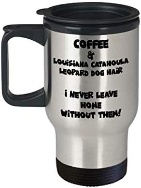 Пътна Чаша за кучета Louisiana Catahoula Леопард Dog - Забавна и хубава Чаша за чай и кафе Е идеален за пътуване И подаръци