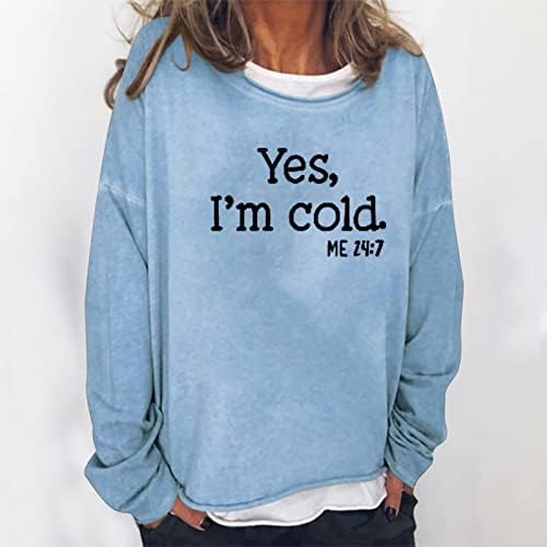 FZYLQY Yes I ' m Me Cold 24:7 Hoody за Жени, Ризи с дълъг Ръкав, Забавни Реколта, Пуловери Топ в стил Мозайка, Хип-Хоп, Есенни Тениски